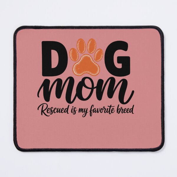 Item preview, Rescued Is My Favorite Breed | Dog Mom Design designed and sold by MOCH- ART.
