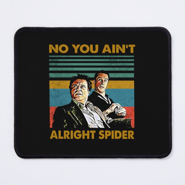 Item preview, Goodfellas You Ain't Alright Spider Design designed and sold by Colleen Jordan.