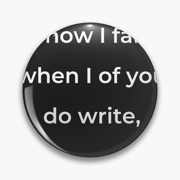 Item preview, “O how I faint when I of you do write,” - print white designed and sold by ariksworld.