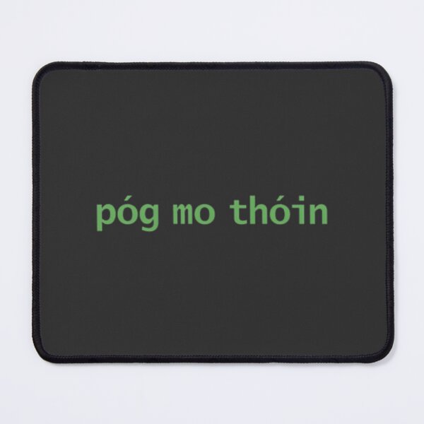 Item preview, Cheeky Pog Mo Thoin Irish Phrase | ⭐⭐⭐⭐⭐ Best Seller designed and sold by Jhonson Berry.