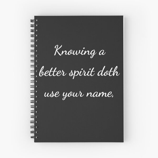 Item preview, “Knowing a better spirit doth use your name,” - handwriting white designed and sold by ariksworld.