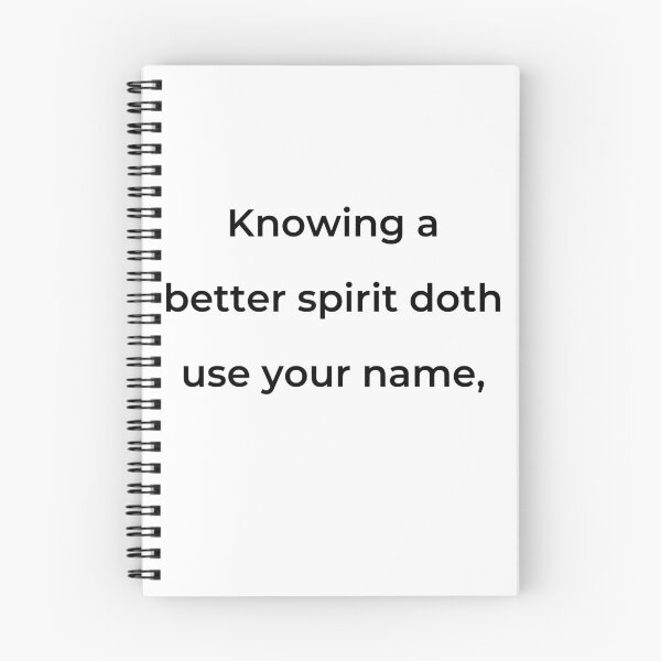 Item preview, “Knowing a better spirit doth use your name,” - print black designed and sold by ariksworld.
