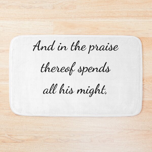 Item preview, “And in the praise thereof spends all his might,” - handwriting black designed and sold by ariksworld.