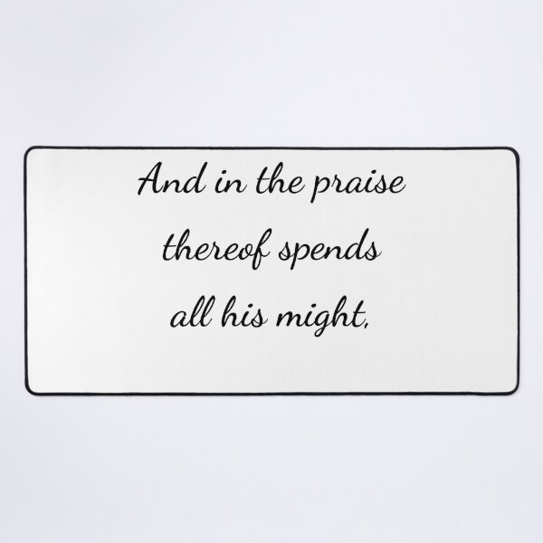 Item preview, “And in the praise thereof spends all his might,” - handwriting black designed and sold by ariksworld.