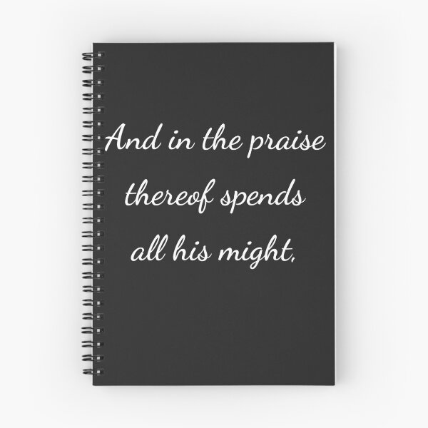 Item preview, “And in the praise thereof spends all his might,” - handwriting white designed and sold by ariksworld.