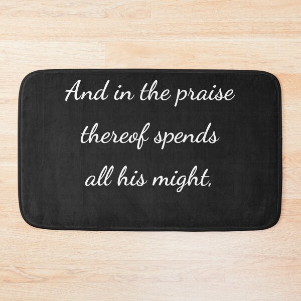Item preview, “And in the praise thereof spends all his might,” - handwriting white designed and sold by ariksworld.