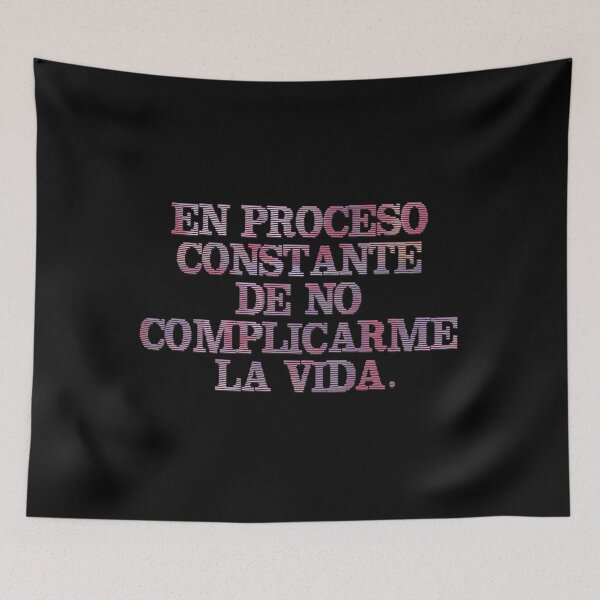 Item preview, En proceso constante de no complicarme la vida - Spanish Quote  designed and sold by Yamy Morrell Art and Design.