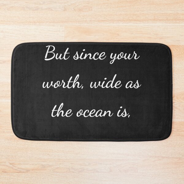 Item preview, “But since your worth, wide as the ocean is,” - handwriting white designed and sold by ariksworld.