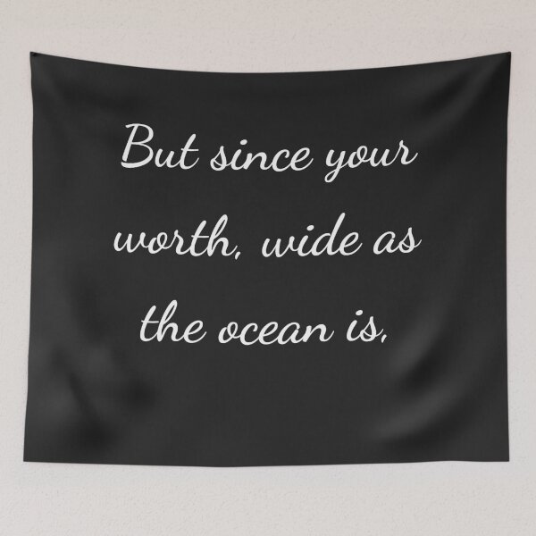 Item preview, “But since your worth, wide as the ocean is,” - handwriting white designed and sold by ariksworld.