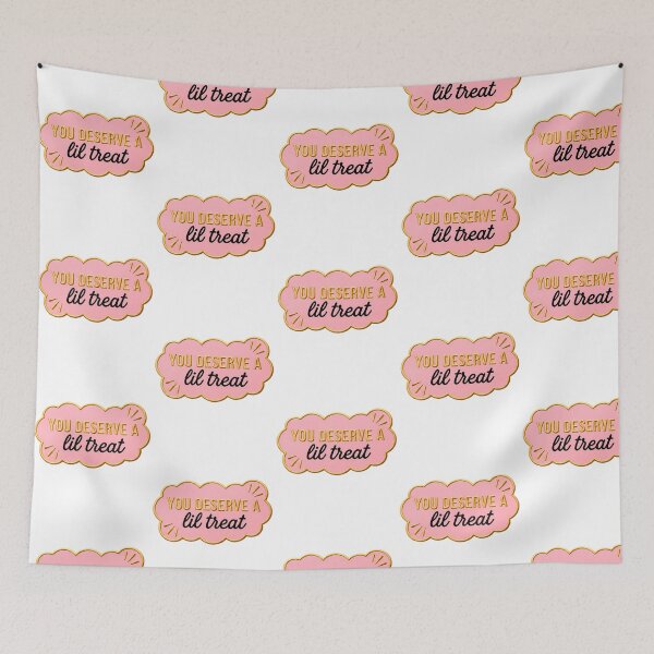 Item preview, You Deserve A Lil Treat designed and sold by kehlani-shoup.