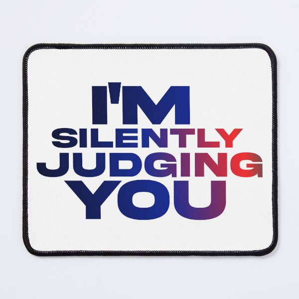 Item preview, i'm Silently Judging You designed and sold by ZooStateofMind.