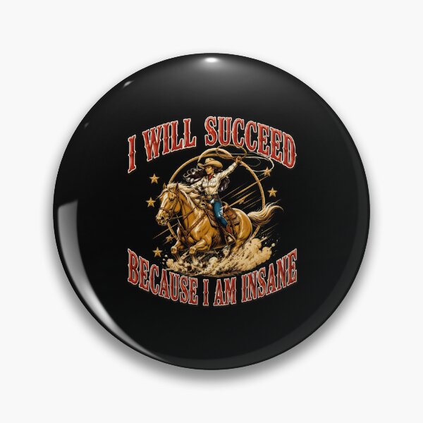 Item preview, I Will Succeed Because I Am Insane Horse Cowgirl designed and sold by felixpalette.