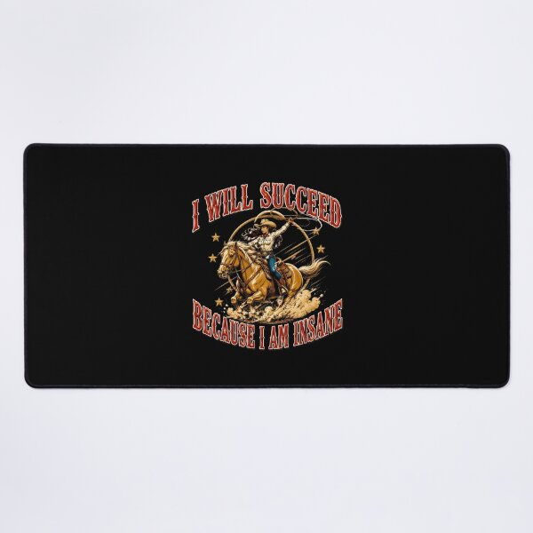 Item preview, I Will Succeed Because I Am Insane Horse Cowgirl designed and sold by felixpalette.