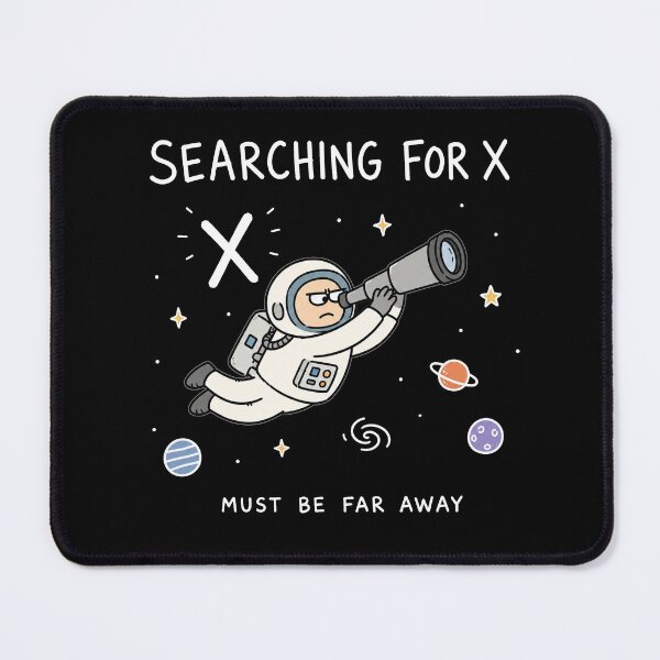 Item preview, Searching For X Funny Math Astronaut Back To School Student Humor designed and sold by MonkiFlipp.