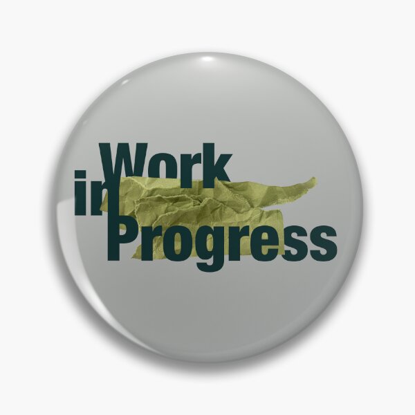 Item preview, Work In Progress Self Growth Quote designed and sold by photossmirnov.