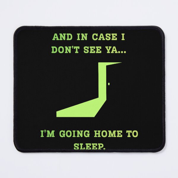 Item preview, In Case I Dont See Ya Going Home To Sleep Funny Parody designed and sold by Mircea786.