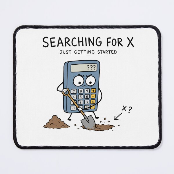 Item preview, Searching For X Funny Math Calculator Humor Back To School Student designed and sold by MonkiFlipp.
