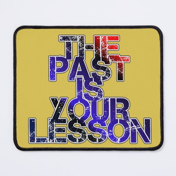 Item preview, The Past Is Your Lesson designed and sold by ZooStateofMind.