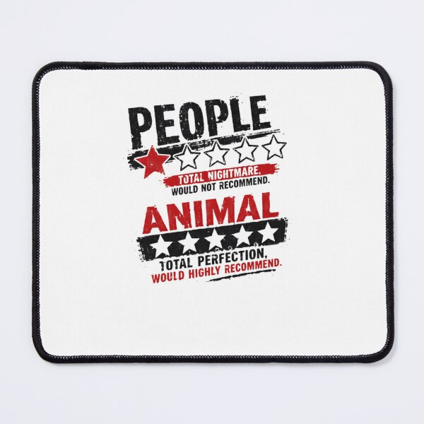 Item preview, People Total Nightmare. Would Not Recommend. Animal Total Perfection. Would Highly Recommend. Funny Pet Lover Introvert Misanthrope designed and sold by JonesFlora2025.