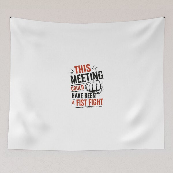 Item preview, This Meeting Could Have Been A Fist Fight Workplace Humor Employee Gift designed and sold by JonesFlora2025.