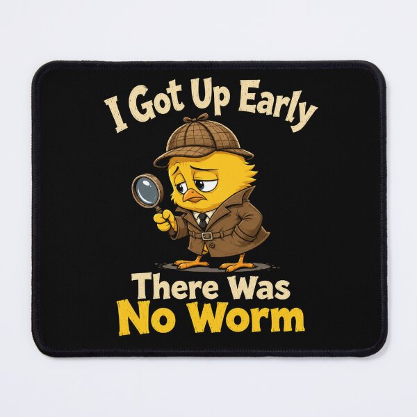 Item preview, I Got Up Early There Was No Worm designed and sold by TheEndDesign.