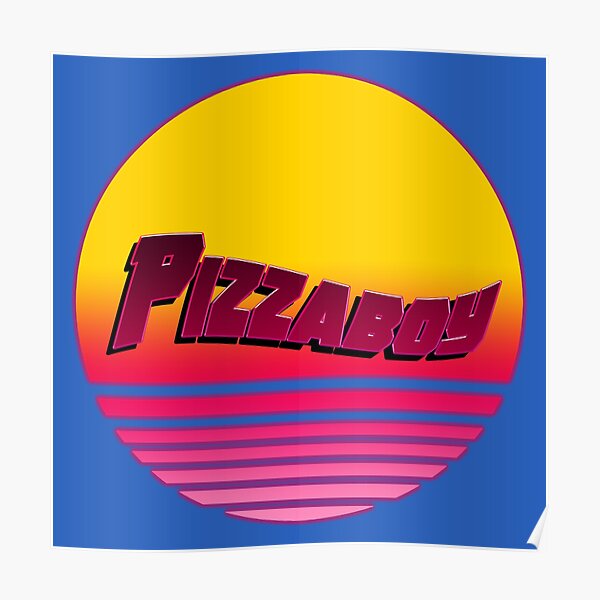 "Pizzaboy 80s Sun" Poster for Sale by Philltoons Redbubble