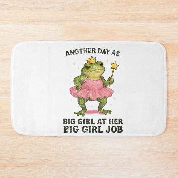 Item preview, Another Day As Big Girl At Her Big Girl Job Frog Princess Distressed designed and sold by luffyShop1.