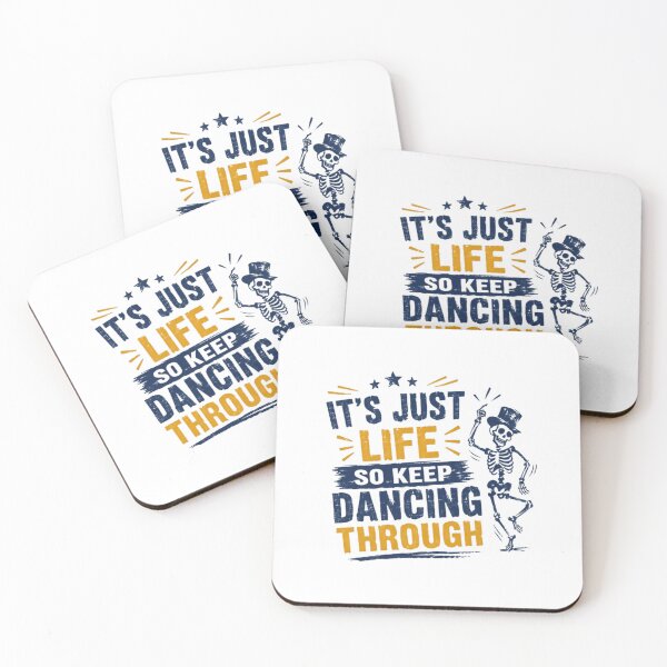 Item preview, It's Just Life So Keep Dancing Through Inspirational Quote Dancing Skeleton Motivation designed and sold by JonesFlora2025.