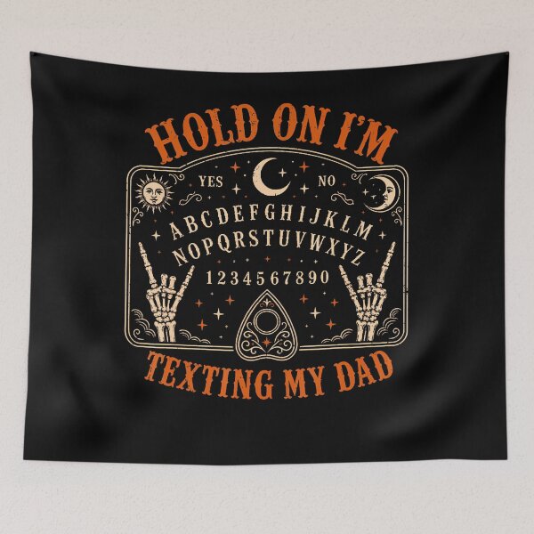 Item preview, Hold On Im Texting My Dad Ouija Board Funny Halloween Father designed and sold by Trippy-Toad.