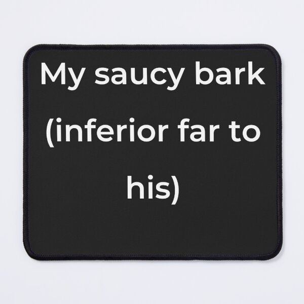 Item preview, “My saucy bark (inferior far to his)” - print white designed and sold by ariksworld.