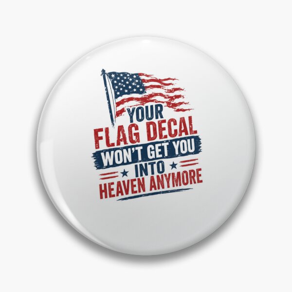 Item preview, Your Flag Decal Won't Get You Into Heaven Anymore American Patriotism Social Commentary designed and sold by JonesFlora2025.