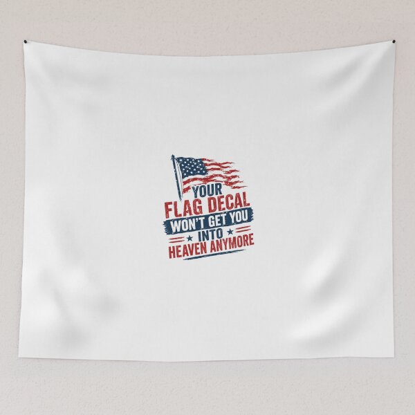 Item preview, Your Flag Decal Won't Get You Into Heaven Anymore American Patriotism Social Commentary designed and sold by JonesFlora2025.
