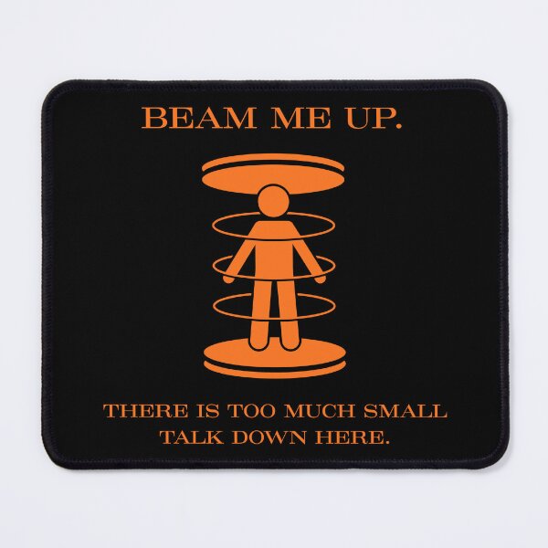 Item preview, Beam Me Up Too Much Small Talk Funny Sci Fi Parody designed and sold by Mircea786.