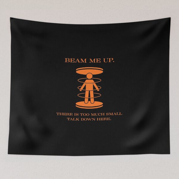 Item preview, Beam Me Up Too Much Small Talk Funny Sci Fi Parody designed and sold by Mircea786.