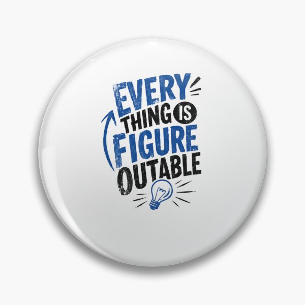Item preview, Every Thing Is Figure Outable Positive Mindset Motivation Resilience designed and sold by JonesFlora2025.