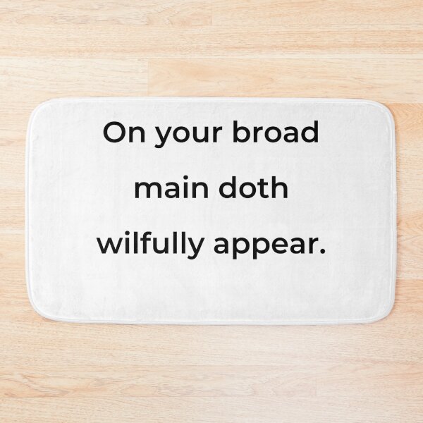 Item preview, “On your broad main doth wilfully appear.” - print black designed and sold by ariksworld.