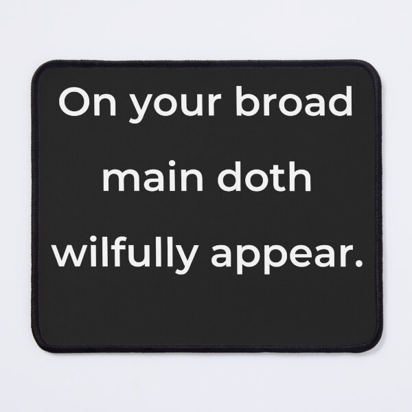 Item preview, “On your broad main doth wilfully appear.” - print white designed and sold by ariksworld.