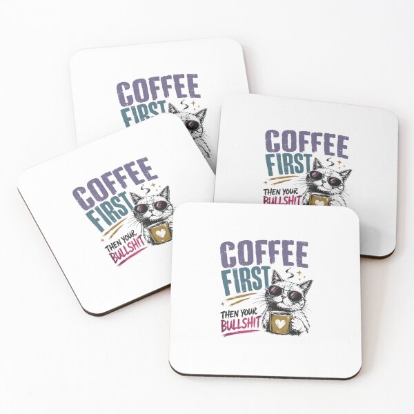 Item preview, Coffee First Then Your Bullshit Funny Cat Lover Sarcastic Coffee Drinker Morning Humor designed and sold by HumansStuck12.