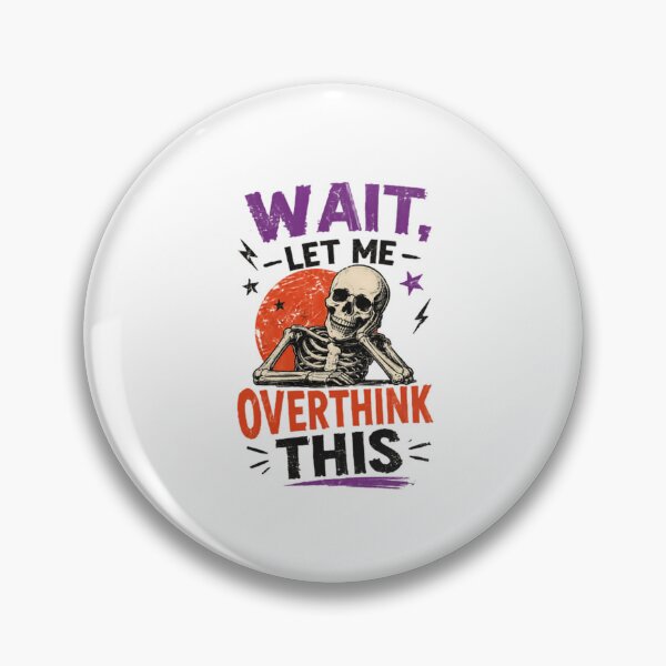 Item preview, Wait, Let Me Overthink This Overthinking Personality Humor designed and sold by HumansStuck12.