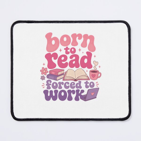 Item preview, Born To Read Forced To Work Book Lover Reader Bibliophile designed and sold by HumansStuck12.