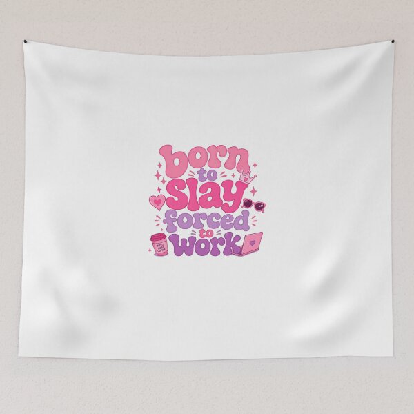 Item preview, Born To Slay Forced To Work Boss Babe Working Woman Career Humor designed and sold by HumansStuck12.