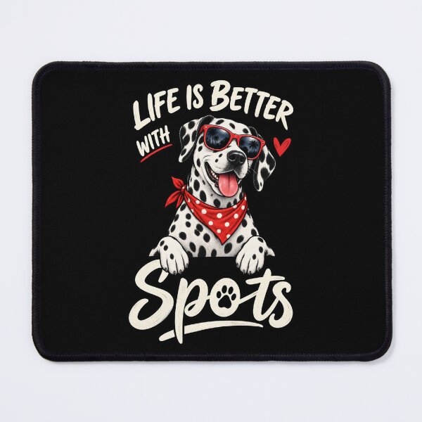 Item preview, Life Is Better With Spots – Cute Dalmatian Dog designed and sold by SidTastic .