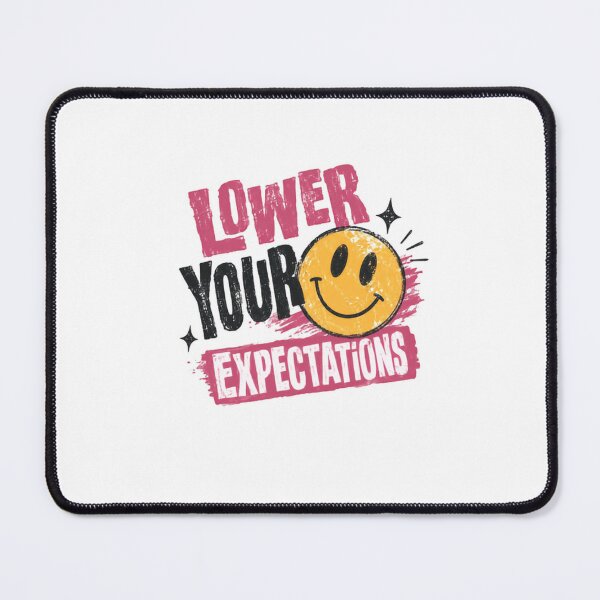 Item preview, Lower Your Expectations Funny Sarcastic Humor Quote designed and sold by HumansStuck12.