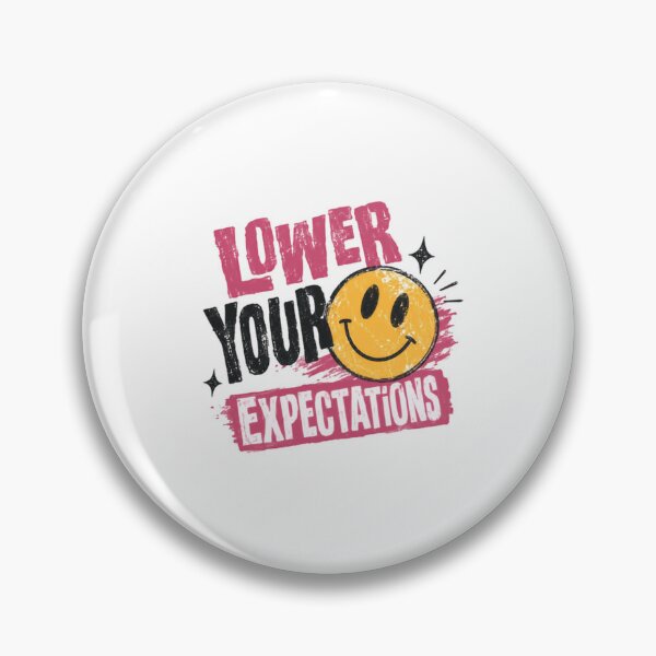 Item preview, Lower Your Expectations Funny Sarcastic Humor Quote designed and sold by HumansStuck12.