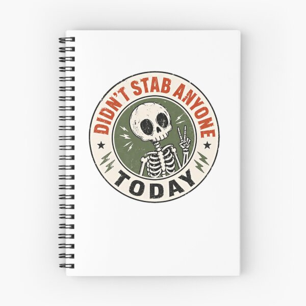 Item preview, Didn't Stab Anyone Today Sarcastic Humor Dark Joke Skeleton Quote designed and sold by HumansStuck12.