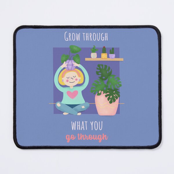 Item preview, Grow through what you go through mindful gardening designed and sold by AJTindal.