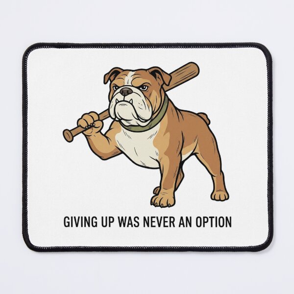 Item preview, Tactical Bulldog Giving Up Was Never An Option Funny English Bulldog Baseball Bat Humor designed and sold by raedattia.