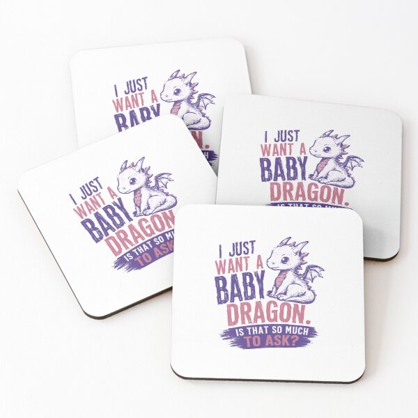 Item preview, I Just Want A Baby Dragon. Is That So Much To Ask? Dragon Lover Fantasy Creature designed and sold by HumansStuck12.