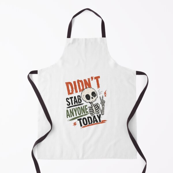 Item preview, Didn't Stab Anyone Today Dark Humor Sarcasm Funny Quote designed and sold by HumansStuck12.