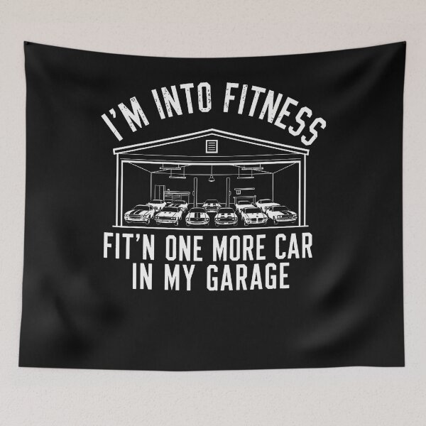 Item preview, I'M Into Fitness Fit'N One More Car In My Garage Humor designed and sold by Krwasatoune.
